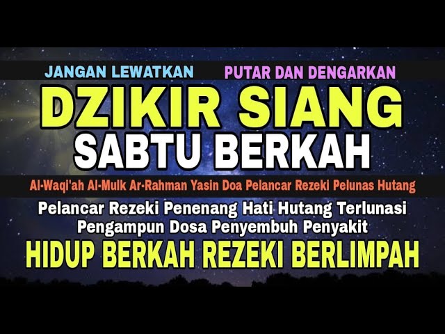 Dzikir Mustajab Sabtu Siang !! Zikir Pembuka Pintu Rezeki Kesehatan Lunas Hutang Zikir Mustajab