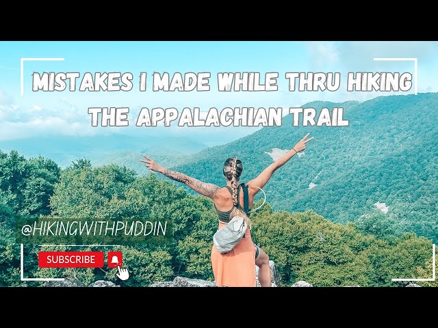 Mistakes I made while thru-hiking the Appalachian Trail