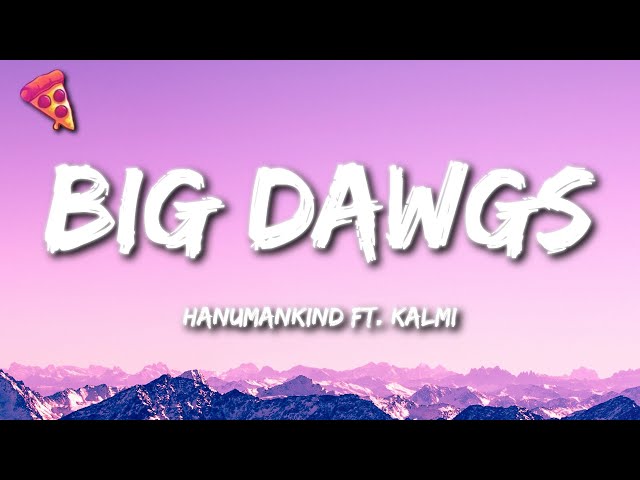 Hanumankind Ft. Kalmi - Big Dawgs