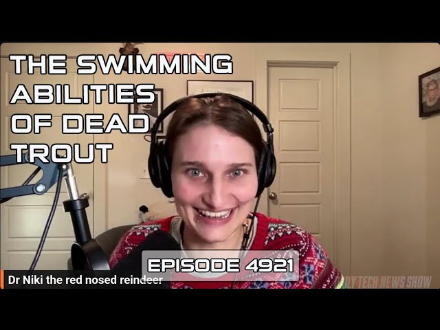 The Swimming Abilities of Dead Trout - DTNS 4921