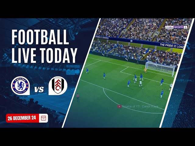 🔴LIVE TODAY: Chelsea vs Fulham | English Premier League 2024/25