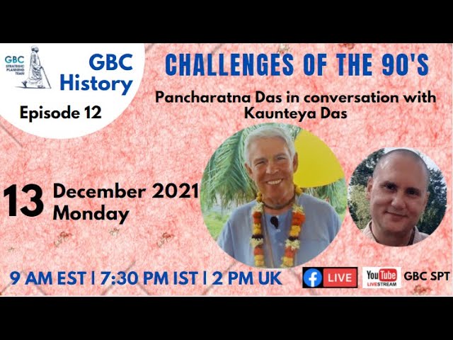 GBC History: Episode 12: Challenges of the 90's: Pancharatna Das