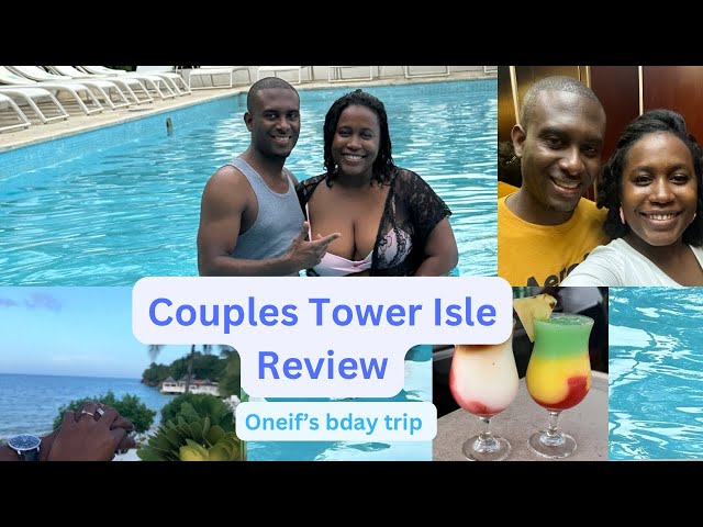 Couples Tower Isle review// Oneif’s birthday trip