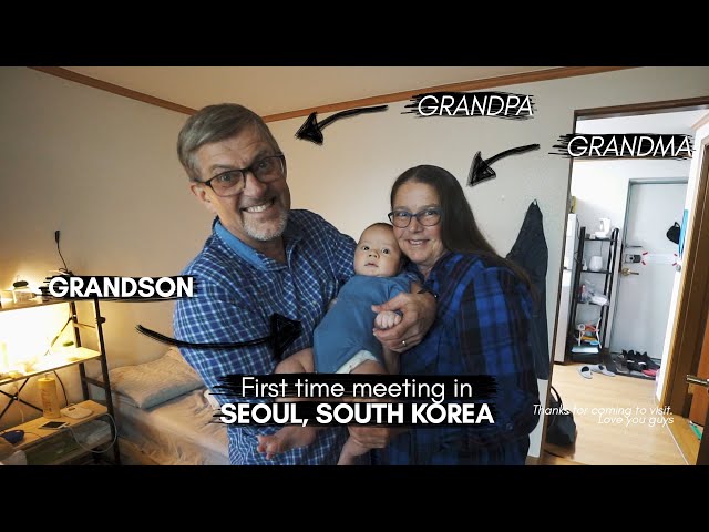 My Parents meet their Grandson for the 1st time in Seoul, South Korea