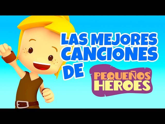 40 MINUTOS DE LAS MEJORES CANCIONES DE PEQUEÑOS HEROES 🎤 | Canciones infantiles cristianas