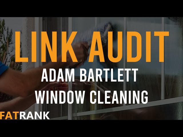 Adam Bartlett Window Cleaning | 📊 Link Audit 📊