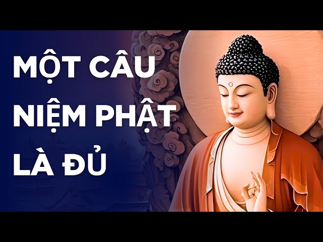 Một câu niệm Phật vừa diệt hết tội nghiệp mà còn đới nghiệp vãng sanh