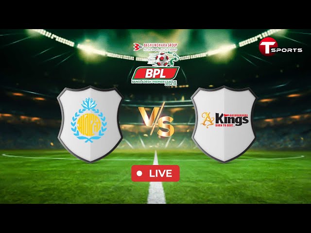 LIVE |  Chittagong Abahani Limited vs  Bashundhara Kings | BPL 2024–25 | Football | T Sports