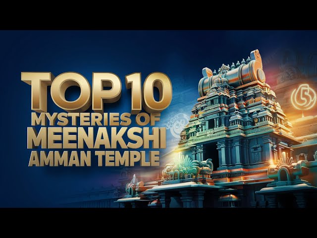 Top 10 Mysteries of Meenakshi Amman Temple | Legends, Secrets & Architectural Wonders Revealed