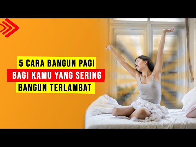 Cara agar mudah bangun pagi, Tips cara mudah bangun pagi tanpa alarm