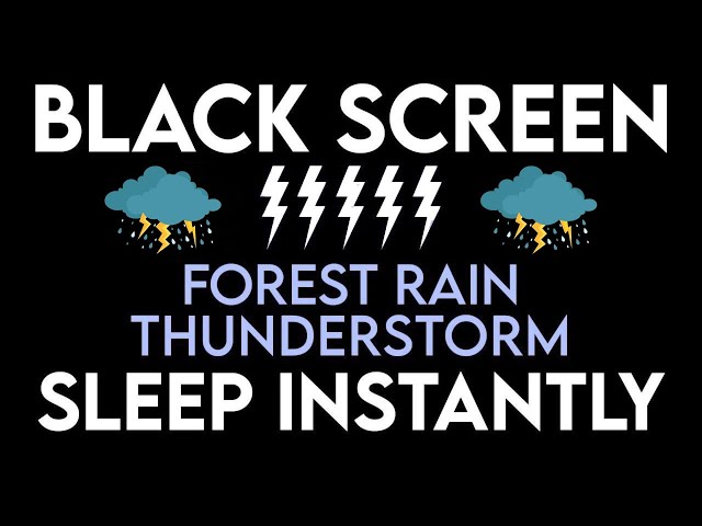 Forest Rain Sound And Thunderstorm Sleep Instantly | Black Screen