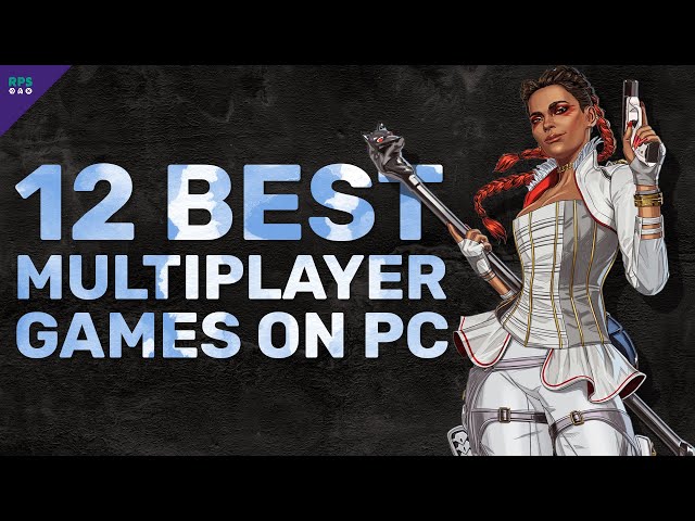 Top 12 Best Multiplayer Games to Play on PC