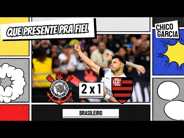 CORINTHIANS 2 X 1 FLAMENGO: TIMÃO JOGA MELHOR E MOSTRA RAÇA PRA VENCER. ROMERO HERÓI