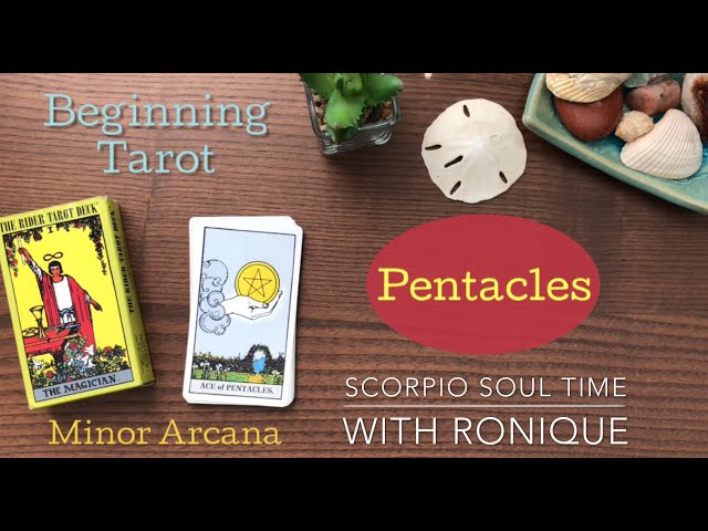 Beginning Tarot - Minor Arcana - Pentacles Meaning - Scorpio Soul Time with Ronique