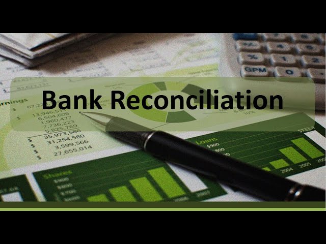 Current Asset Cash: Bank Reconciliation Overview