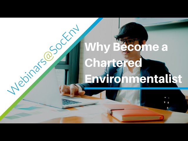 CEnv Insight - Why Become Chartered Environmentalist - Webinar Recording