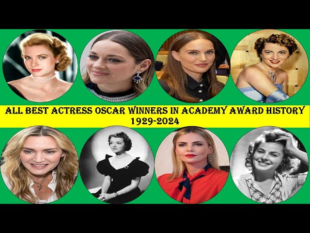 All Best Actress Oscar Winners in Academy Award History  | 1929-2024 |