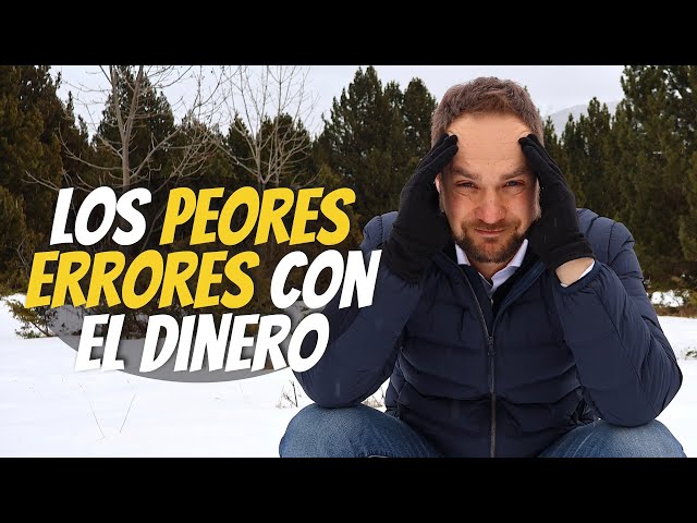 Los peores errores que puedes cometer con tu dinero