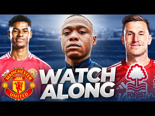 Manchester United 2-3  Nottingham Forest Live Premier League Watch along