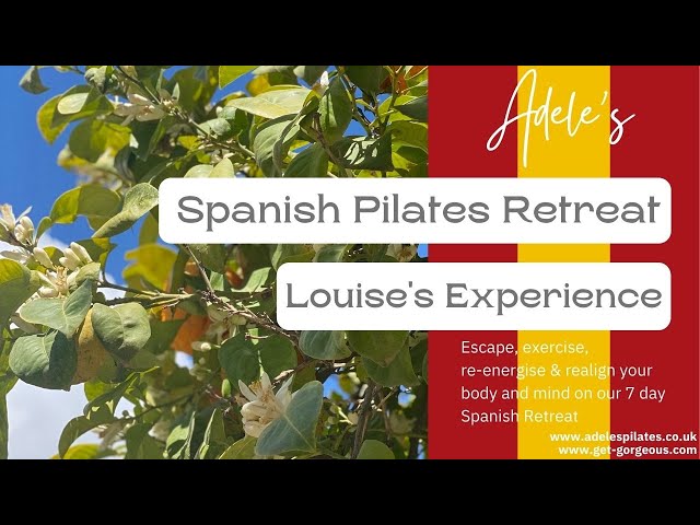 Wellbeing Pilates Retreat in Spain - Louise's experience #UKNo1Pilates