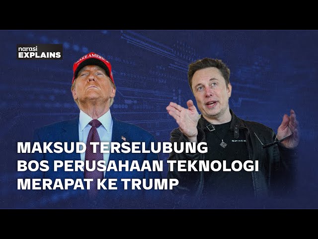 Kenapa Banyak Big Tech PDKT ke Trump? | Narasi Explains