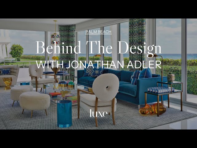 Behind The Design with Jonathan Adler