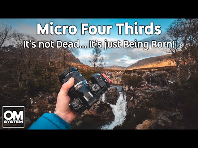 Micro Four Thirds is Not Dead... It's Just Being Born!