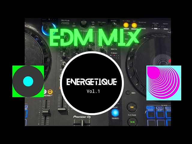 ENERGETIQ Vol. 1 | EDM Mix