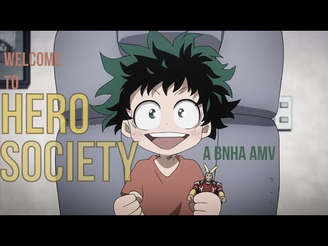 Welcome To Hero Society | BNHA (AMV)