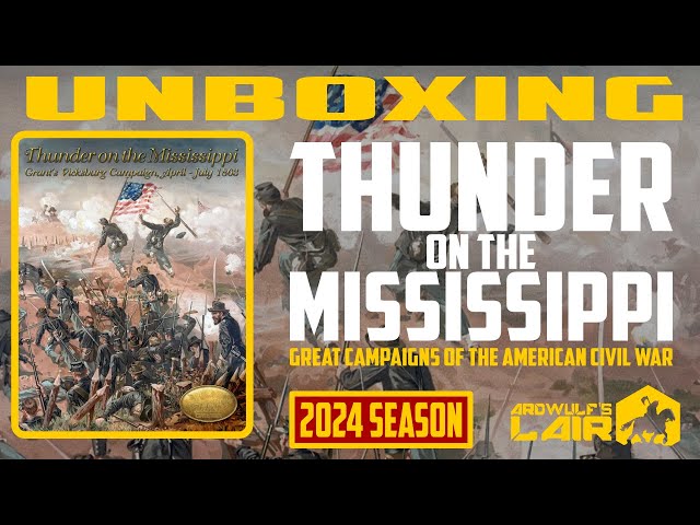 Unboxing | GCACW Thunder on the Mississippi (MMP 2024)