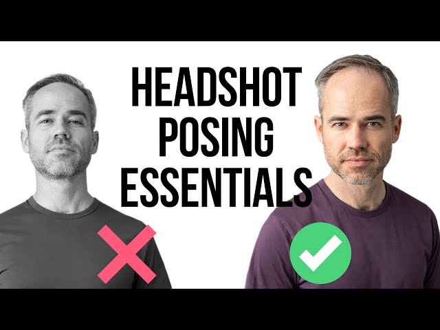 Headshot Posing Essentials (How to Pose for your Headshot or Personal Branding Session)