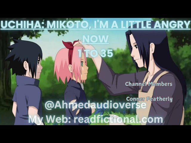 Uchiha: Mikoto, I'm a little angry now 1 To 35