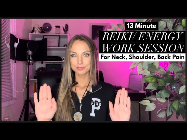 Reiki Healing / Energy Work for Back, Neck, Shoulder Pain & Tension 🙌🏽🤲🏽