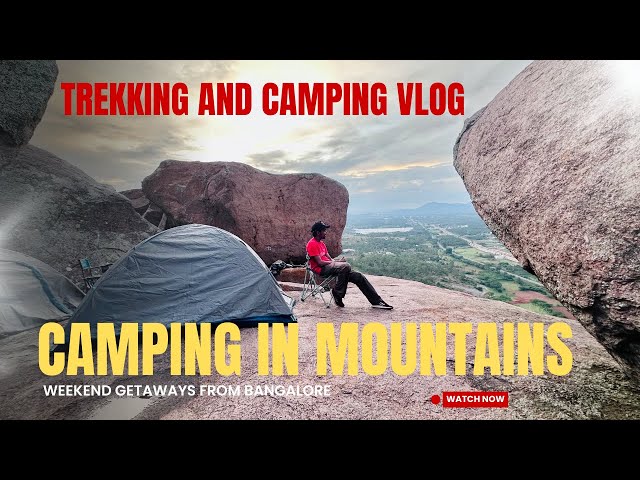 Camping in Mountains - Trekking Video 2 | Camping in India | Trekking in Karnataka