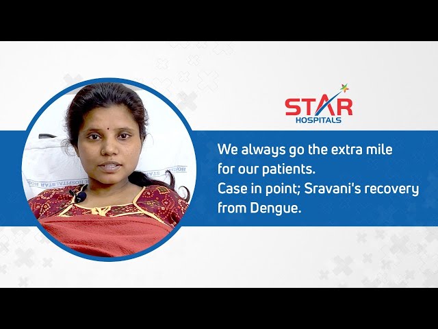 Ms. Sravani's insight on quick recovery from Dengue fever | Patient Testimonial | Star Hospitals