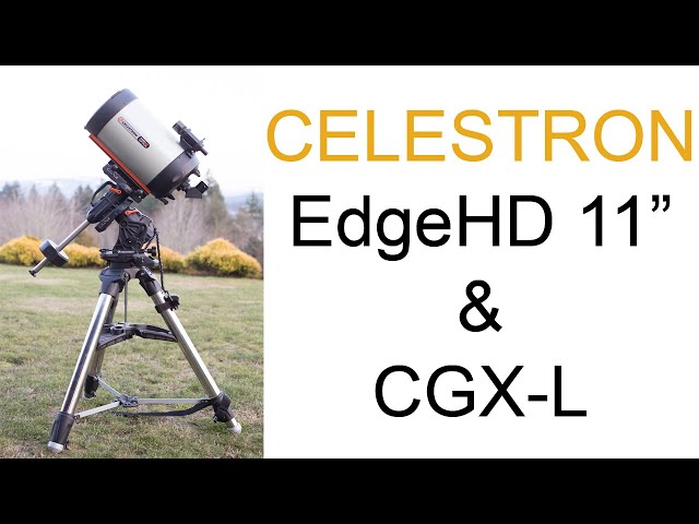 Celestron EdgeHD 11" Telescope & CGX-L GEM Mount Mini Review AND Accessory Guide!!!