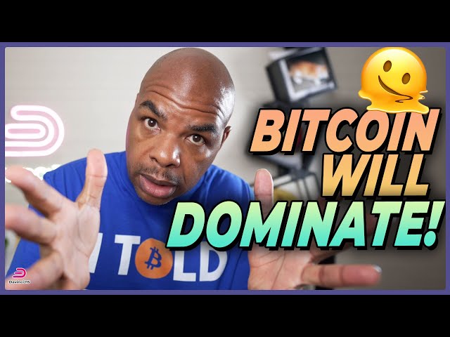 Bitcoin will Dominate! [here is why!]