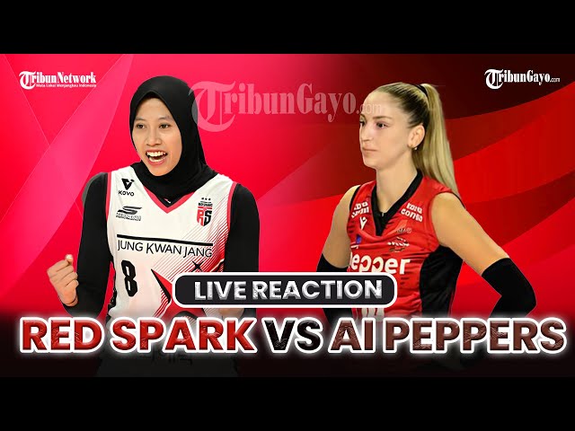 🔴LIVE LIGA VOLI KOREA HARI INI: PERTANDINGAN RED SPARK VS AI PEPPERS PUTARAN KE EMPAT