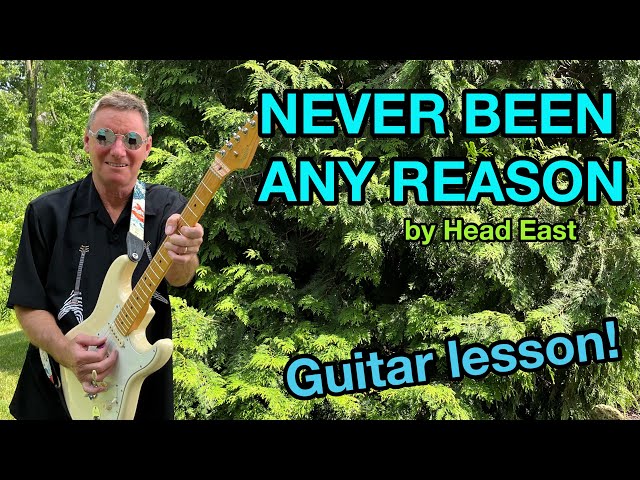 NEVER BEEN ANY REASON by Head East guitar lesson.  Learn this great classic rock song today.