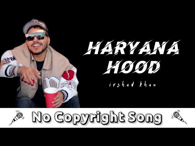 Haryana Hood - irshad khan | NoCopyrightSongs | no copyright status songs| Punjabi remix song