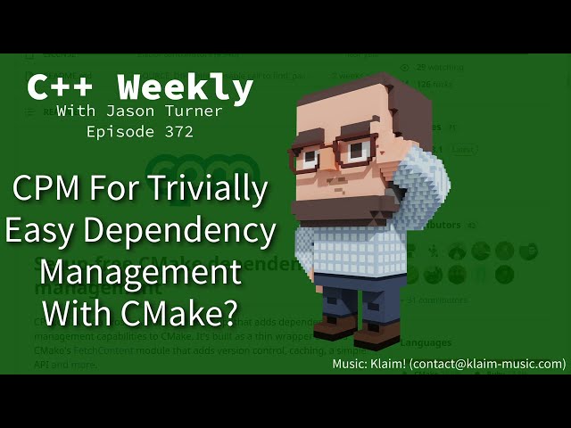 C++ Weekly - Ep 372 - CPM For Trivially Easy Dependency Management With CMake?