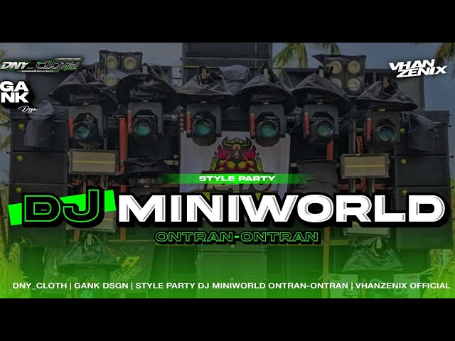 DJ MINIWORLD STYLE PARTY ONTRAN ONTRAN - DNY CLOTH