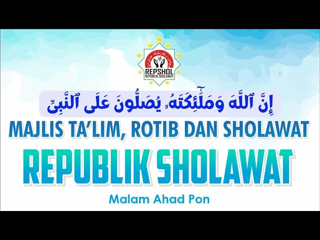 LIVE RUTINAN MAJLIS REPUBLIK SHOLAWAT