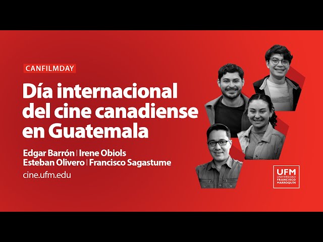 CanFilmDay: Día internacional del cine canadiense en Guatemala