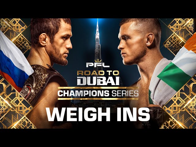 PFL Road to Dubai - Champions Series - Ceremonial Weigh-Ins