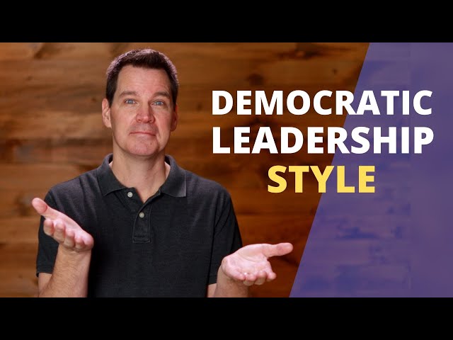 Democratic Leadership Style