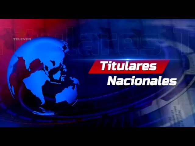 Titulares nacionales del 25 de febrero de 2025 – El Noticiero primera emisión