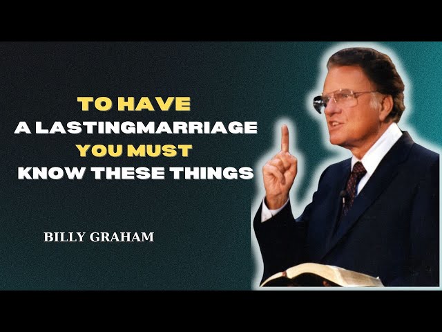 Billy Graham's Timeless Advice for Building a Strong Marriage | Billy Graham Messages