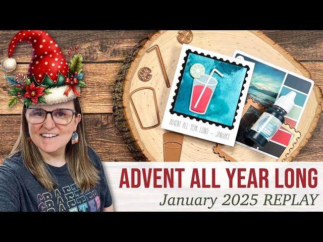 🎄 Advent All Year Long 🔴 January 2025 Interactive Crafty LIVEstream #adventallyearlong