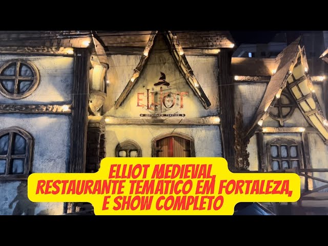 ELLIOT MEDIEVAL, RESTAURANTE TEMÁTICO em FORTALEZA